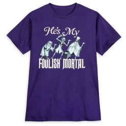 Disney Adult Shirt - Haunted Mansion - He's My Foolish Mortal